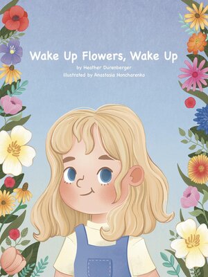 cover image of Wake Up Flowers, Wake Up